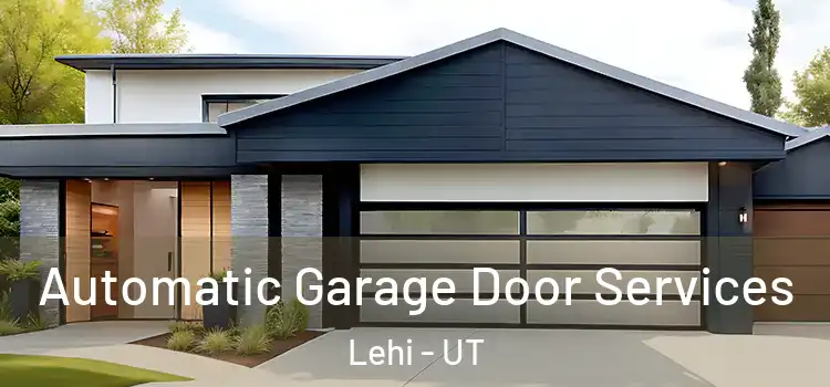  Automatic Garage Door Services Lehi - UT