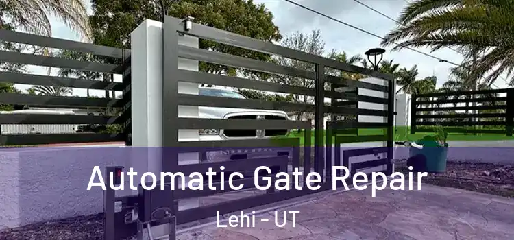 Automatic Gate Repair Lehi - UT