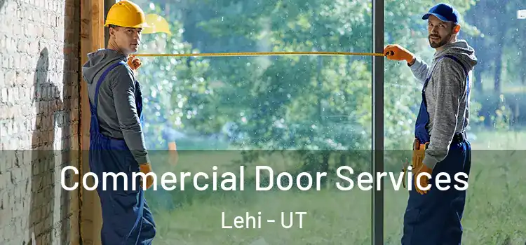 Commercial Door Services Lehi - UT