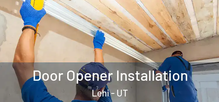 Door Opener Installation Lehi - UT