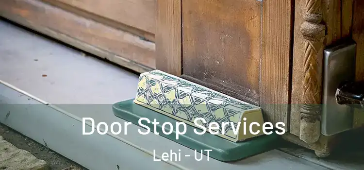 Door Stop Services Lehi - UT