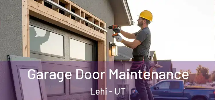 Garage Door Maintenance Lehi - UT