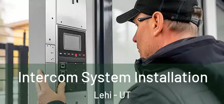 Intercom System Installation Lehi - UT