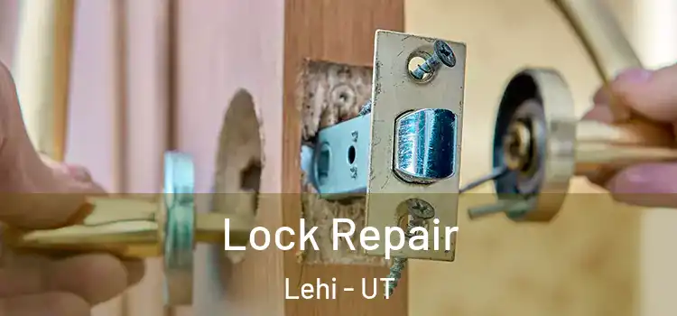 Lock Repair Lehi - UT