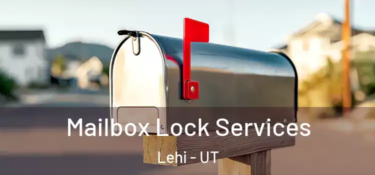 Mailbox Lock Services Lehi - UT
