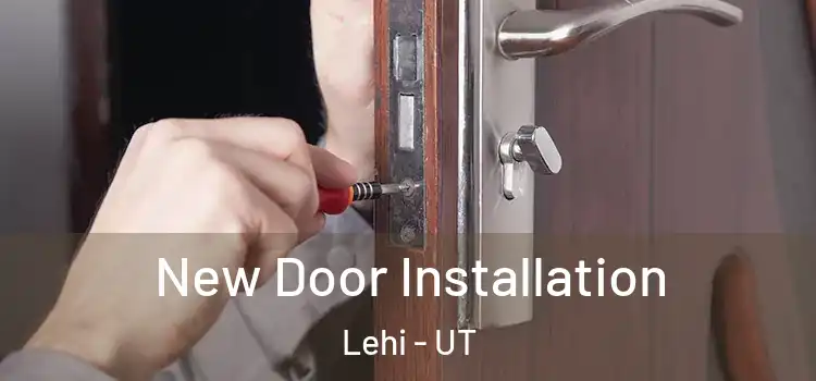 New Door Installation Lehi - UT